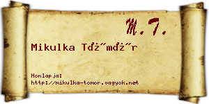 Mikulka Tömör névjegykártya